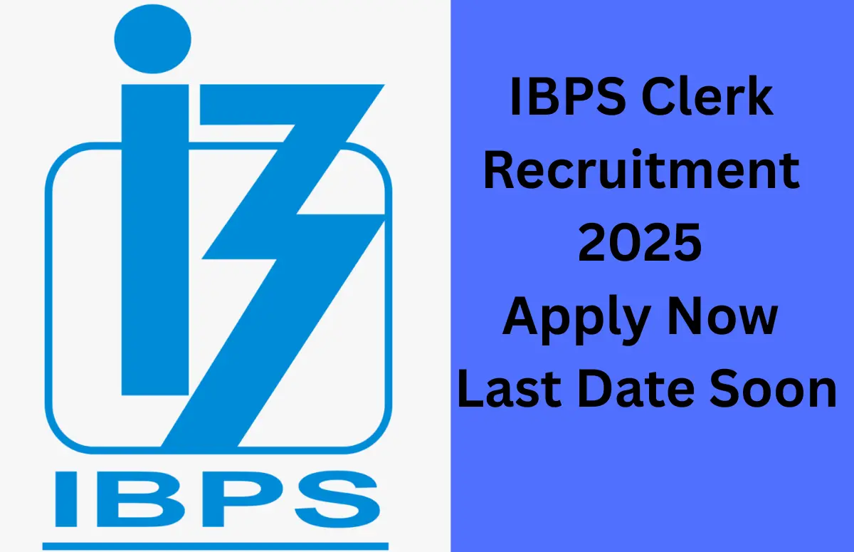 "IBPS Clerk Recruitment 2025 Apply Online Form, Last Date, State Wise Vacancy"